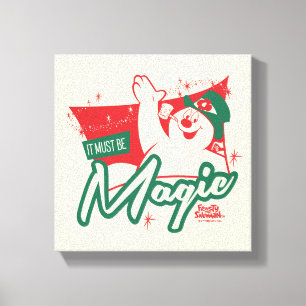 Toile Frosty le bonhomme de neige - Ça doit être magique
