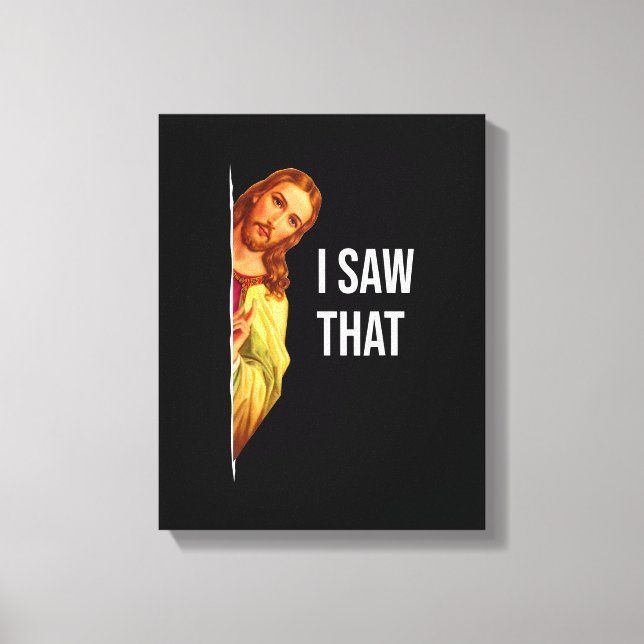 Toile Funny Quote Jesus Meme I Saw That Christian God Wo (Recto)