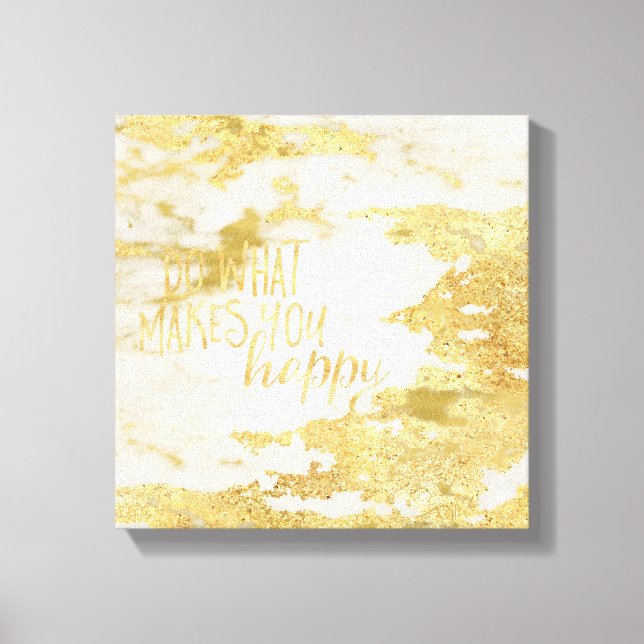 Toile Gold Glitzy Marbre blanc Faites ce qui vous rend h (Recto)