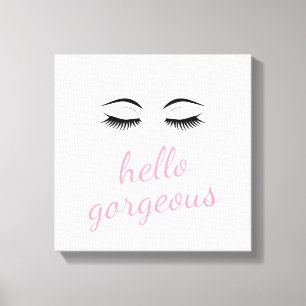 Toile Hello Gorgeous & Jolies cils
