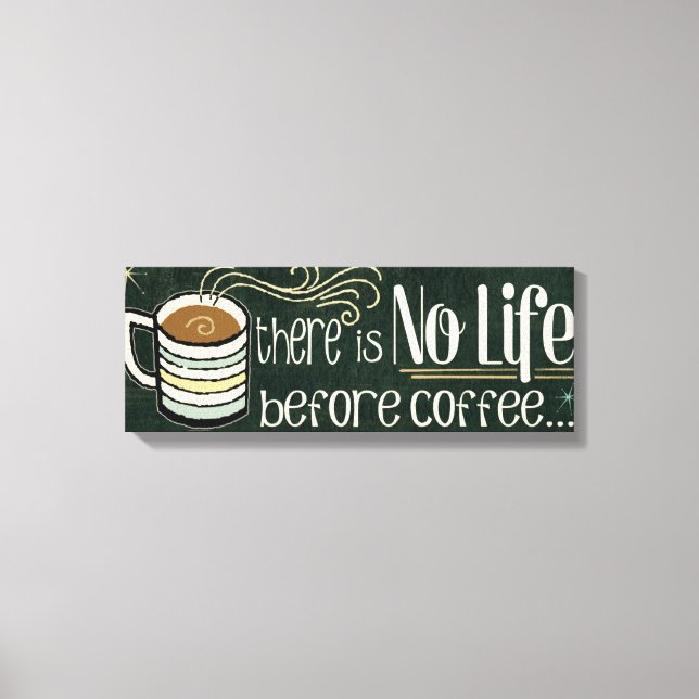 Toile Il n'y a pas de vie avant le café (Recto)