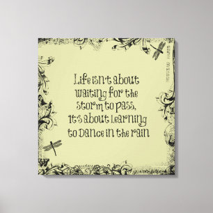 Toile Inspirational Learning to dance in the Rain Citati