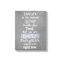 Inspirational Live in the Moment Affirmation Citat