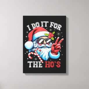 Toile Je le fais pour les Ho's Funny Christmas Santa