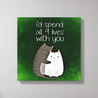 Toile Je passerais les neuf vies avec vous deux chats
