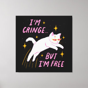 Toile Je suis Cringe, Mais Je suis Libre
