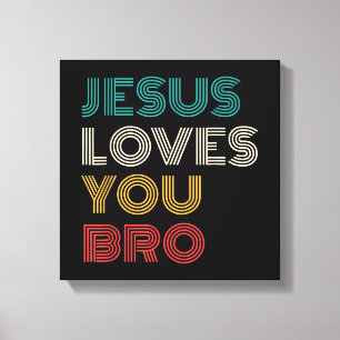 Toile Jésus Vous Aime Bro, Drôle Foi Chrétienne Rétro