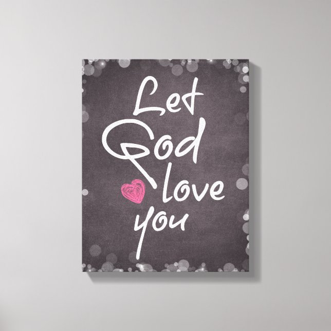 Toile Laissez Dieu vous aimer Citer la typographie (Recto)