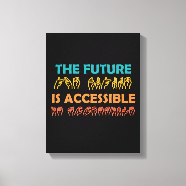 Toile L'avenir est accessible ASL Sign Language (Recto)