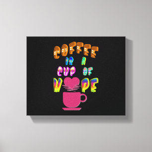 Toile Le Café Est Une Coupe D'Espoir