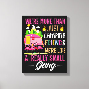 Toile Les Amis Du Camping Sont Comme Une Petite Bande