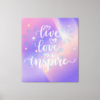 Toile Live, Love and Inspire Quote