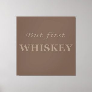 Toile Mais le premier whiskey cite drôle