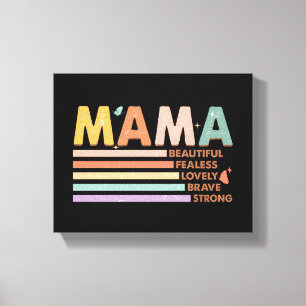 Toile Mama Beau sans peur Lovely Brave Strong