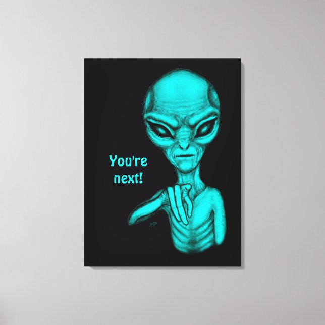 Toile Mauvais Alien, Tu es le prochain ! (Recto)