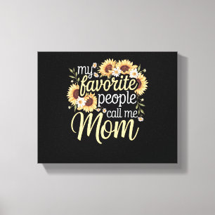 Toile Mes Gens Favoris M'Appelent Maman