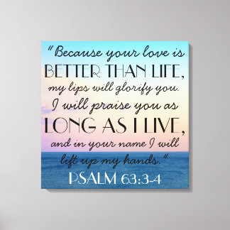 Toile Mieux que la vie Bible Verse Psaume 63:3-4T