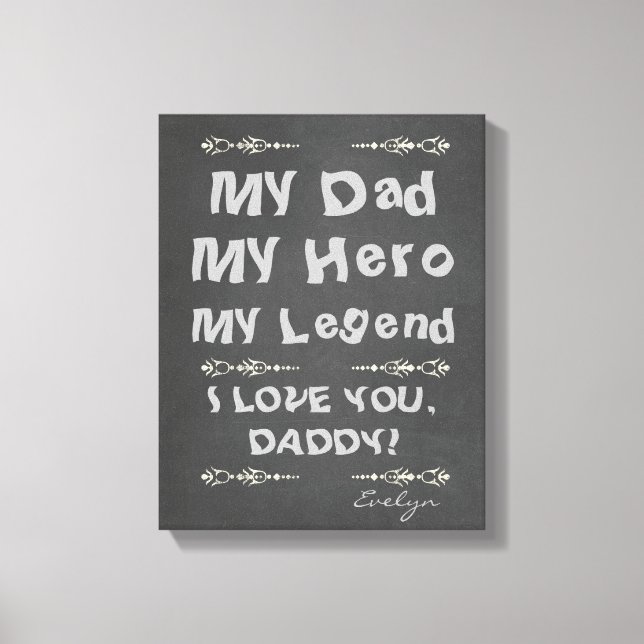 Toile Mon père, mon héros, ma légende Je t'aime, papa (Recto)