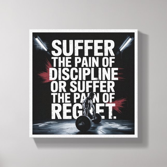 Toile Motivational Gym Wall Art - Suffer the Pain of Dis (Recto)