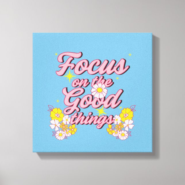 Toile Nature Soul Slogan | Focus sur les bonnes choses (Recto)