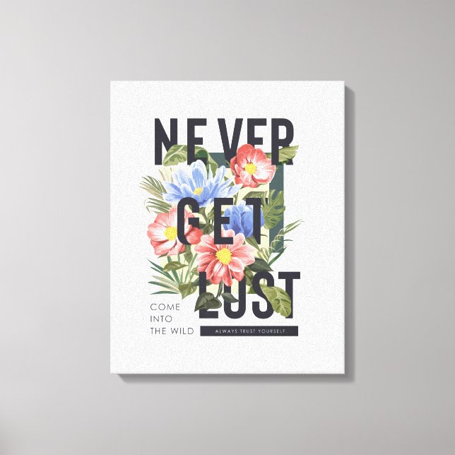Toile Ne jamais perdre le slogan floral (Recto)