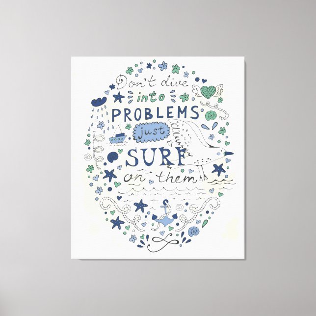 Toile Ne plongez pas dans les problèmes juste Surf sur e (Recto)