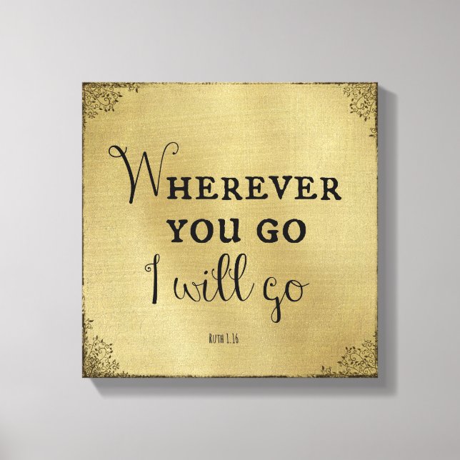 Toile Où que vous alliez, je vais aller Bible Verse (Recto)
