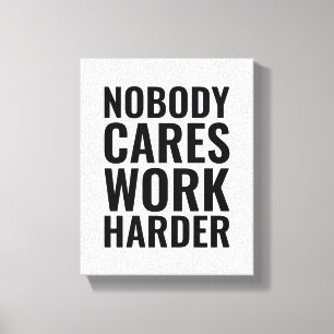 Toile Personne ne se soucie de travailler plus dur Dev