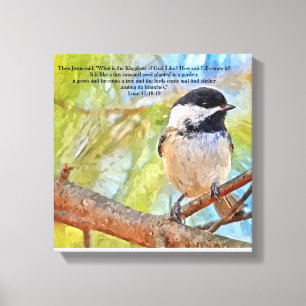 Toile Pickadee avec la Bible Verse Luke 13 18-19