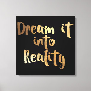 Toile PixDezines rêvez-le dans la réalité/Faux Gold