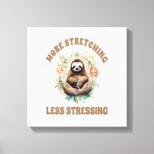 Toile Plus d'étirement moins de stress paresseux