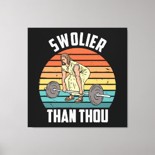 Toile Plus Swolier que toi