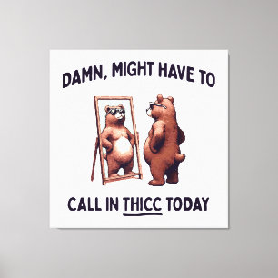 Toile Pourrait devoir appeler Thicc aujourd'hui