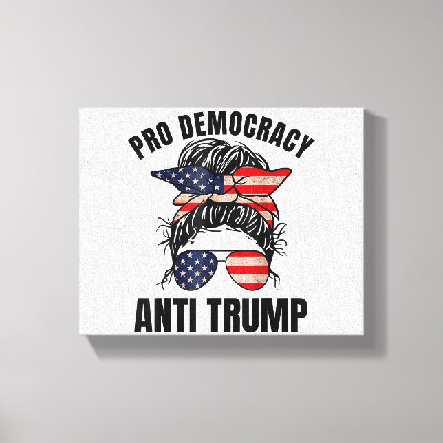 Toile Pro Democracy - Anti Trump Messy Bun drapeau améri (Recto)