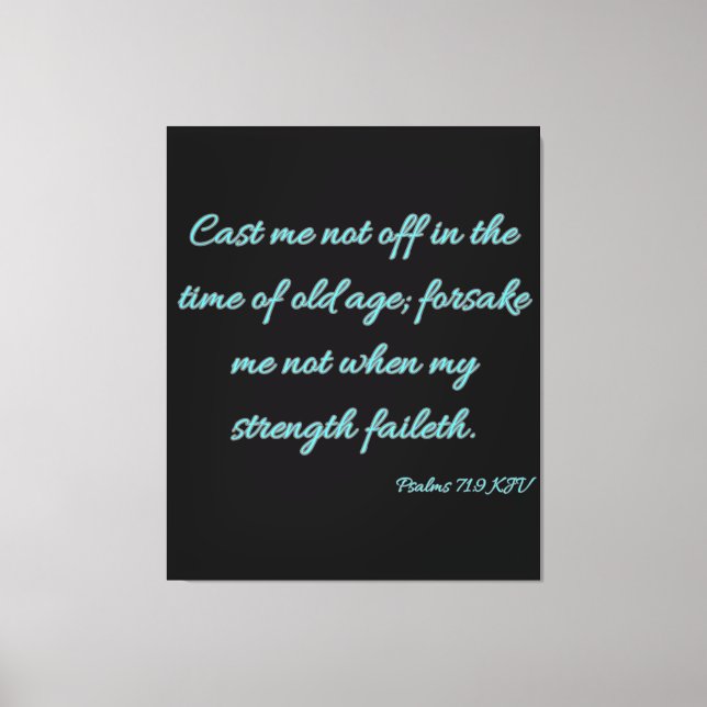 Toile Psaumes 71:9 Bible Verse KJV Wall Art (Recto)