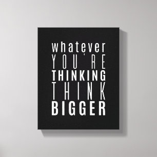 Toile Quoi que tu penses Devis motivationnel