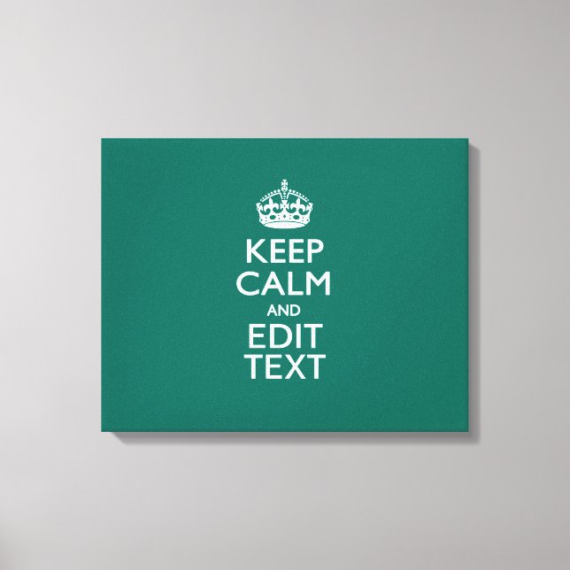 Toile Restez calme et votre texte sur Accent Turquoise (Recto)