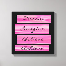 Rêver, Imaginer, Croire, Atteindre