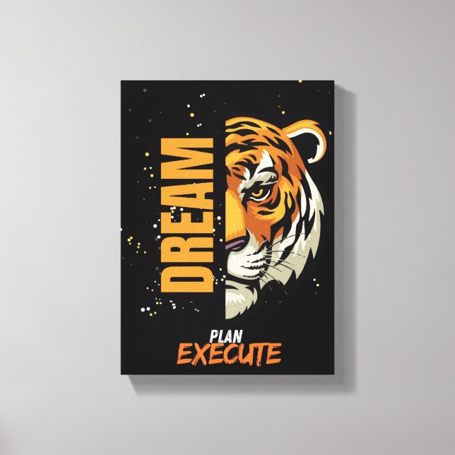 Toile "Rêver, planifier, exécuter Tiger Canvas art (Recto)
