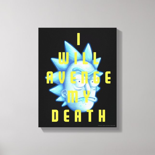 Toile RICK ET MORTY™ | Je Vais Évenger Ma Mort (Recto)