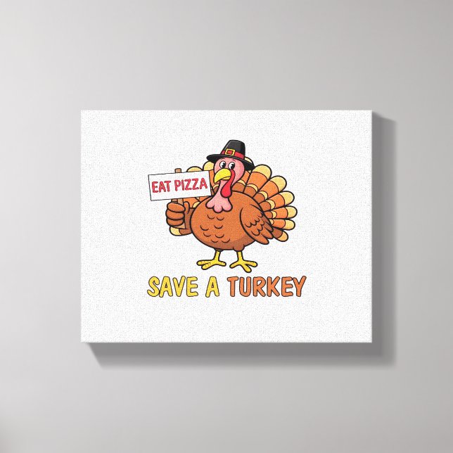 Toile Sauvez Une Turquie Mange Pizza Drôle Thanksgiving  (Recto)