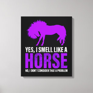 Toile Sentir comme un cheval n'est pas un problème