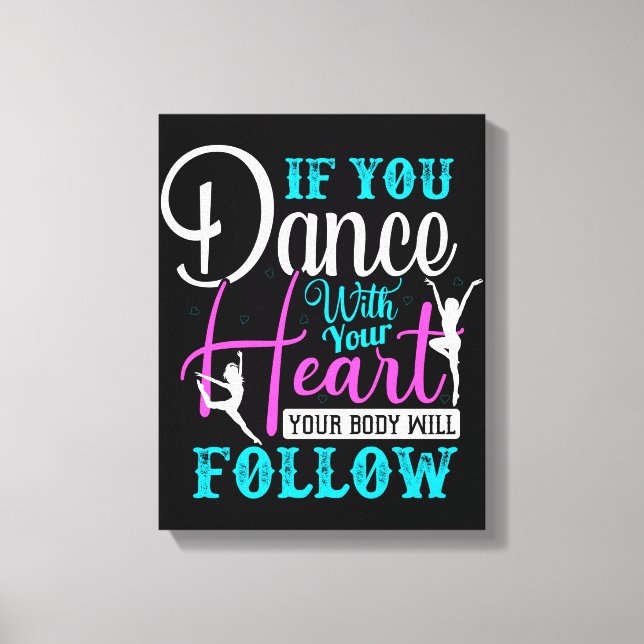 Toile Si Vous Dansez Avec Votre Coeur (Recto)