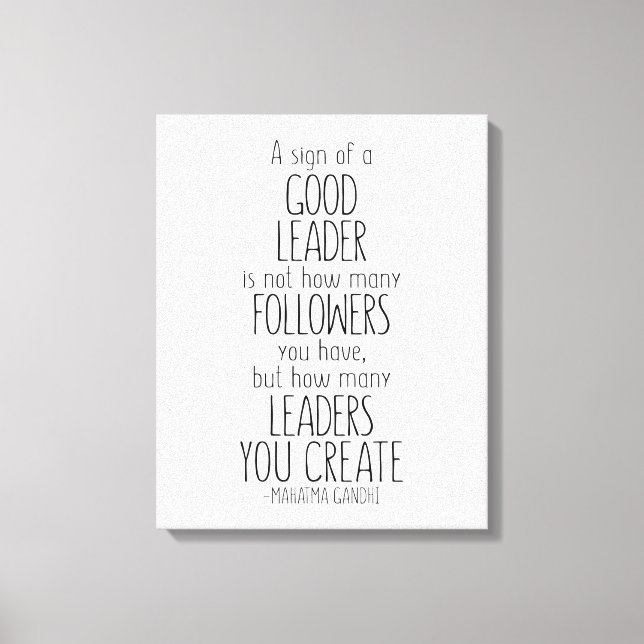 Toile Signe D'Un Bon Dirigeant, Citation Du Mahatma Gand (Recto)