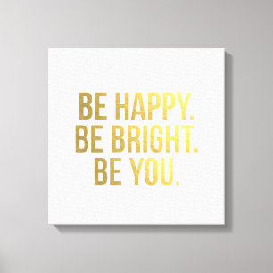 Toile Sois Heureux ! Sois Lumineux ! Sois Toi. Typograph