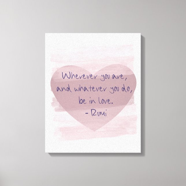 Toile Soyez amoureux Rumi (Recto)