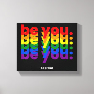 Toile Soyez vous soyez fier LGBTQ Fierté Arc-en-ciel Les