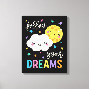 Toile Suivez vos rêves   Cloud & Moon