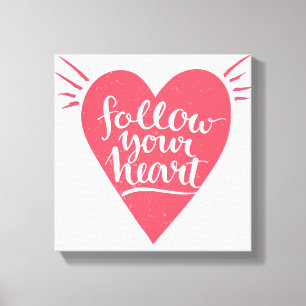 Toile Suivez votre coeur