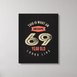 Toile Superbe 69 ans Anniversaire Cadeau Funny 69e